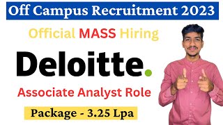 Deloitte Recruitment 2023  Mass Hiring Deloitte Off Campus Drive 2023  Deloitte Hiring Freshers [upl. by Aicyla]