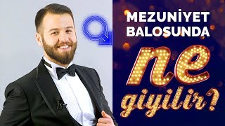 Mezuniyet Balosunda Ne Giyilir [upl. by Esli]