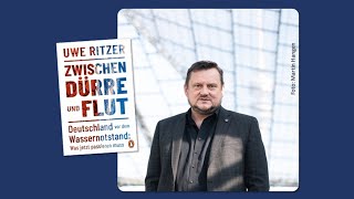 Uwe Ritzer Zwischen Dürre und Flut  Deutschland vor dem Wassernotstand [upl. by Mendes226]