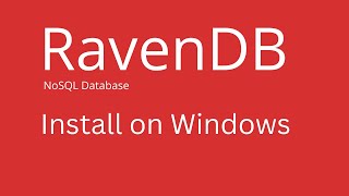 RavenDB  How to Install RavenDB on Windows [upl. by Adyan]