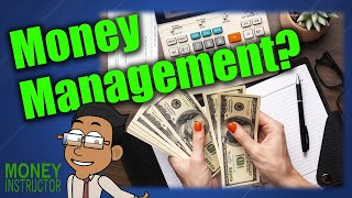 What is Money Management Understanding the Basics  Money Instructor [upl. by Xavler]