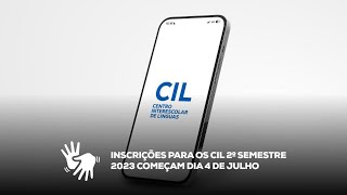 Inscrições para os CIL 2º semestre 2023 começam dia 4 de julho [upl. by Peterman]