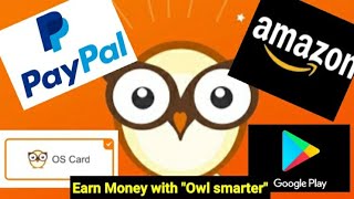 Owl smarter Earn 40 PayPal easily full tutorial [upl. by Killoran]