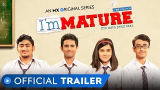 Immature  Official Trailer  MX Original Series  A TVF Creation  MX Player [upl. by Adnicul]