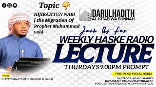 Haske 📻 HIJIRAATUN NABI  the Migration Of Prophet Muhammad vol4 18 Rabiul thani1445 02112023 [upl. by Bang]