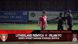 Litherland Remyca Vs Irlam FC 280122 [upl. by Auahsoj]