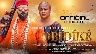 OBIDIKE  Official Trailer OBIDIKE Showing EXCLUSIVELY on This Channel FrederickLeonardTv [upl. by Aicats109]