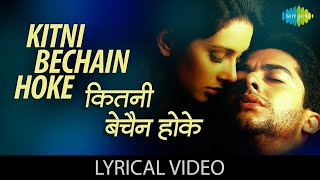 Kitni Bechain Hoke  Lyrical  Alka Yagnik  Udit Narayan  Aftab Shivdasani  Romantic Song [upl. by Mailiw]