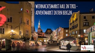 Adventmarkt Hall in Tirol  Funkelnder Winterzauber in den Tiroler Bergen [upl. by Ennairej]