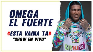 ESTA VAINA TA  EN VIVO  OMEGA EL FUERTE  PARA MUSICOLOGO [upl. by Ardra]