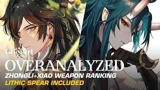 Overanalyzed Lithic Spear  Updated Zhongli and Xiao Weapon Ranking  Genshin Impact [upl. by Arihaz]