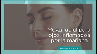 Yoga facial para ojos inflamados por la mañana [upl. by Millian]