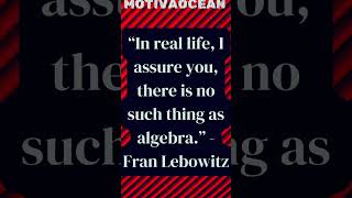 quotFran Lebowitz Reveals No Such Thing as Algebra in Real Life 🤯quot [upl. by Dara]