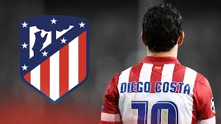 Diego Costa  Welcome to Atletico Madrid  Best Goals amp Skills  2017 [upl. by Anal]