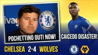 CHELSEA 24 WOLVES  POCHETTINO OUT NOW  CAICEDO DISASTERCLASS  CHELSEA IN MELTDOWN [upl. by Romain240]