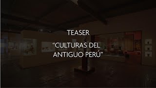 Teaser  Miniserie quotMuseo Larco Culturas del antiguo Perúquot [upl. by Htilil]