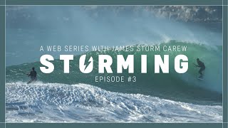 quotSTORMINGquot with James Carew  Episode 3 [upl. by Trembly580]