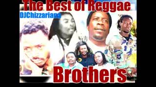 BROTHERS OF REGGAE MUSIC DJChizzariana [upl. by Rehpotsirhc]