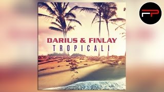 Darius amp Finlay  Tropicali Club Mix Edit [upl. by Eneiluj]