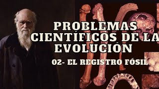 El registro fósil  Problemas científicos de la evolución con Feliberto Vasquez Rodriguez [upl. by Kartis]