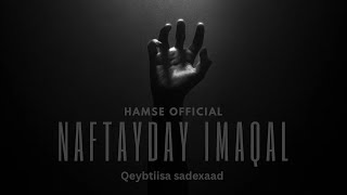 NAFTAYDAAY I MAQAL  QEYBTA SADEXAAD  3aad [upl. by Merta]