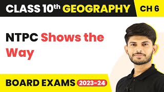 NTPC Shows the Way  Manufacturing Industries  Class 10 Geography Chapter 6 202324 [upl. by Nan]