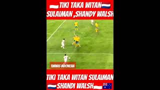 Tiki Taka witan keren banget shandywalsh witansuleman timnasindonesia indonesiavsaustralia [upl. by Allisan]