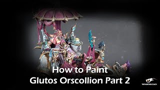 How to Paint Glutos Orscollion Part 2 [upl. by Eah84]