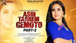 Asin Tarrem Gemoto ll Mising Movie ll Part 2 ll Tarulata Kutum ll Nabaranjan patiri ll Official ll [upl. by Ecinev589]