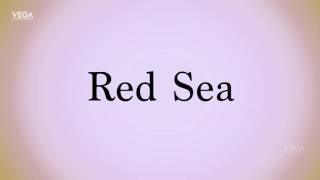 How To Pronounce Red Sea [upl. by Mallissa]