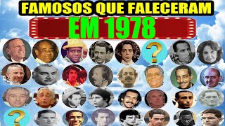 FAMOSOS QUE FALECERAM NO ANO DE 1978 [upl. by Merete]