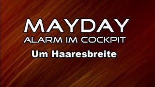 Mayday  Alarm im Cockpit  Um Haaresbreite Unlocking Disaster [upl. by Nyleaj]