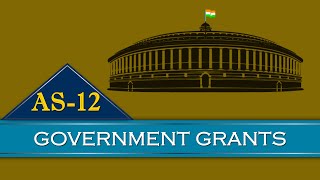 Accounting Standard 12  AS 12 on Government Grants CA Inter May 2024  Nov 2024 [upl. by Danforth]