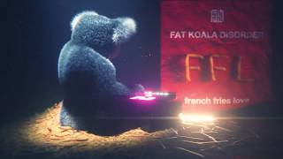 Fat Koala Disorder  French Fries Love Official Lyrics [upl. by Acirt]