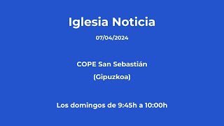 Iglesia Noticia 07042024 [upl. by Linad]