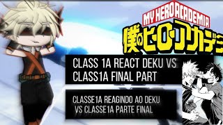 💯Class1A react deku vs class1A final partClasse1A reagindo ao deku vs classe1A parte finalmha💢 [upl. by Ihtac]