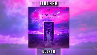 Zingara  Deeper [upl. by Ceevah]