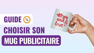 GUIDE  Choisir son mug publicitaire [upl. by Malek]