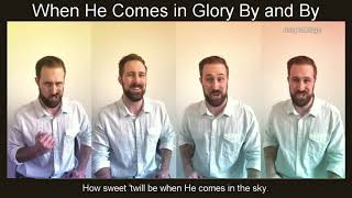 When He Comes in Glory By and By [upl. by Kolva]