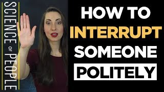 How to Interrupt a Conversation Politely [upl. by Hsac702]