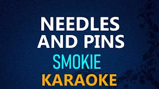 NEEDLES AND PINS  SMOKIE KARAOKE VERSION [upl. by Delila]