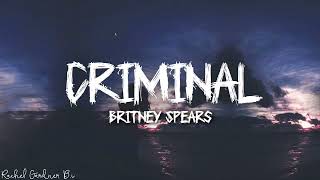 Britney Spears  Criminal Lyrics [upl. by Iaht]