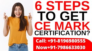 6 Steps How do I get CE Marking Certification  CE From Experts  with Testing and Certification [upl. by Oz]