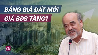 Giáo sư Đặng Hùng Võ Bảng giá đất mới sẽ đẩy giá bất động sản lên cao thị trường lại đóng băng [upl. by Ainoval229]