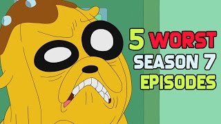 My 5 Least Favorite Adventure Time Season 7 Episodes [upl. by Eimerej]