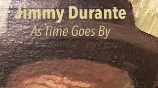 Jimmy Durante  As Time Goes By [upl. by Nettle796]