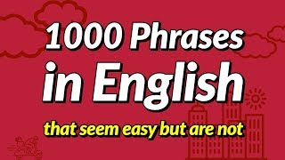 1000 English conversation phrases that seem easy but are not [upl. by Zoubek]