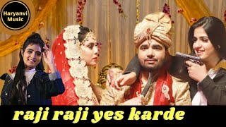 Raji Raji Yes Karde Renuka Panwar New Song  Haryanvi songs Haryanavi 2022  Dharmendra Singh [upl. by Veronike]