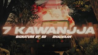 7 KAWANJJA  BHALWAAN  SIGNATURE BY SB  HAPPY GARHI  THE WORLD IS YOURS  FREQ RECORDS [upl. by Wivinah970]