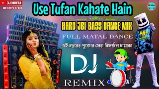 Use Tufan Kahate Hain Hard JBL Bass Dance Dhamaka Dj Remix 2023 Latest Matal Dance Mix [upl. by Annoya]